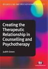 New Creating The Therapeutic Relationship In Counselling And Psychotherapy By Ju
