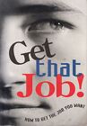 The Get That Job! - Colleen Robertson - Bay Books Pty - Acceptable - Paperback