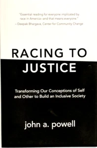 NEW Racing to Justice Transforming Our Conceptions of Self john a. powell book - Imagen 1 de 2