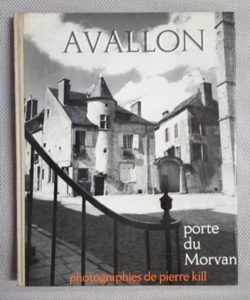 Avallon. Porte du morvan - Photographies de Pierre Kill - Foto 1 di 1