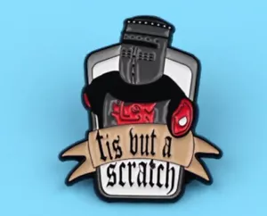ENAMEL PIN - Monty Python's Knight "Tis but a scratch" #4 - Free AU Post - Picture 1 of 4