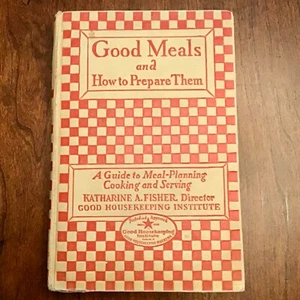Good Meals and How to Prepare Them ~ Good Housekeeping, 5th Edition, 1927 - Imagen 1 de 8