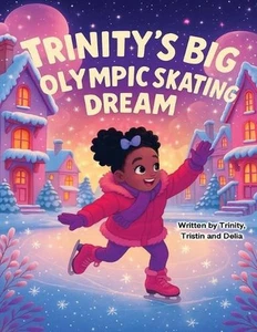 Trinity's Big Olympic Skating Dream by Trinity Tristin and Delia Bishop Paperbac - Picture 1 of 1