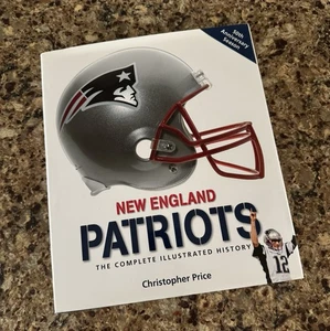 New England Patriots: The Complete Illustrated History By Christopher Price - Bild 1 von 4