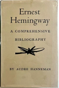 Ernest Hemingway: A Comprehensive Bibliography: Audre Hanneman 2nd Printing 1969 - Picture 1 of 18
