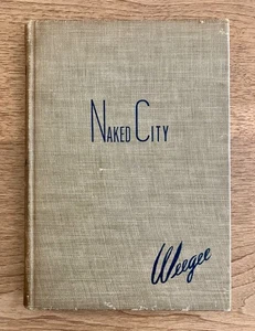Weegee Naked City 1945 First Edition of First Book Gravure Printing Scarce - Bild 1 von 10