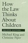 How The Law Thinks About Children By Piper, Christine Paperback / Softback Book