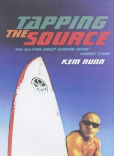 Tapping the Source By Kem Nunn. 9781901982329 | eBay
