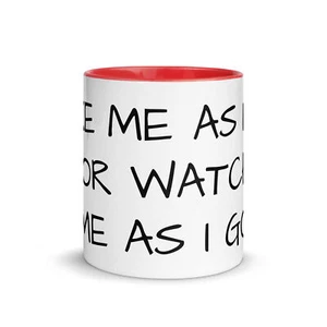 "TAKE ME AS I AM OR WATCH ME AS I GO" - Bild 1 von 8