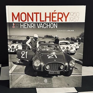 MONTLHERY 1950-1957 BY HENRI VACHON BOOK NEW AUTODROME PARIS 24 HOURS FERRARI gs - Imagen 1 de 11