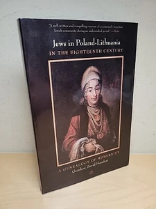 Jews in Poland-Lithuania in the Eighteenth Century A Genealogy of Modernity NEW! - Picture 1 of 15