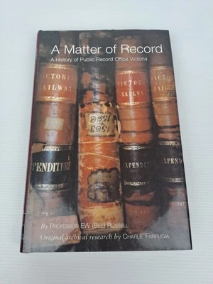A Matter of Record A History of Public Record Office Victoria By Pro E W Russell - Image 1 of 4