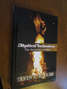 Mystical Inclinations: The Ascension Of Mind by Tevin C. R. Dube - Bild 1 von 1