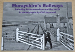 MORAYSHIRE RAILWAYS HISTORY Scotland Scottish Steam NEW Rail Lines Photographs - Imagen 1 de 1