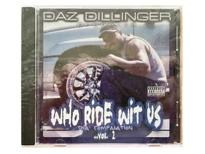 New Sealed Daz Dillinger Who Ride Wit Us Vol 2 CD Explicit Content Compalation - Picture 1 of 5