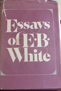 Essays of EB White Hardcover 1st Edition Harper & Row 1977  - Picture 1 of 8