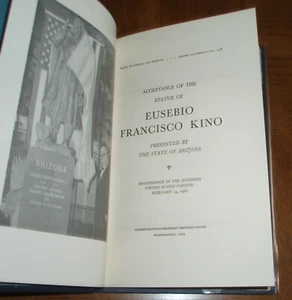 FATHER KINO -STATUE OF EUSEBIO FRANCISCO KINO PRESENTED IN ROTUNDA U.S. CAPITOL - Picture 1 of 5