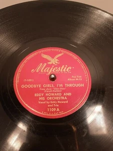 Eddy Howard & his Orchestra (GOODBYE GIRLS IM THROUGH / TILL WE MEET AGAIN) 78 - Picture 1 of 4
