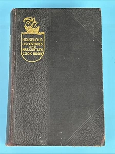 Antique Household Discoveries And Mrs. Curtis’s Cook Book By Sidney Morse 1909 - Imagen 1 de 16