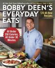 Bobby Deen Bobby Deen's Everyday Eats (Poche)