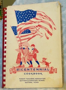 BICENTENNIAL COOKBOOK PTA QUITMAN ELM SCHOOL QUITMAN TEXAS - Picture 1 of 2