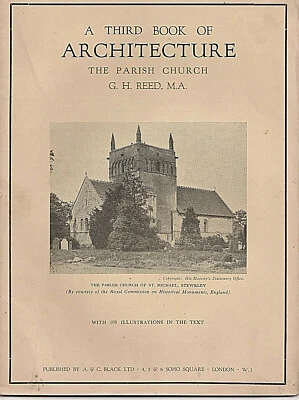 A THIRD BOOK OF ARCHITECTURE - THE PARISH CHURCH BY G H REED - 1943 PAPERBACK - Image 1 of 4