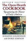 Open-Hearth Cookbook: Recapturing The Flavor Of Early America By Suzanne Goldens