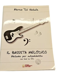 Il Bassista Melodico Metodo per Autodidatta Libro Studio Basso Marco Di Natale - Foto 1 di 7