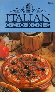 Italian Cooking 1991 Illustrated Classic Everyday Recipes Pasta Desserts Soups - Picture 1 of 7