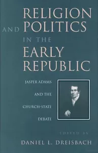 Religion and Politics in the Early Republic - Daniel Dreisbach (#40) - Imagen 1 de 1