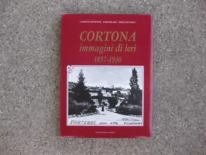 CORTONA IMMAGINI DI IERI / YESTERDAY'S IMAGES 1857 - 1930 - VERY FINE - Picture 1 of 12