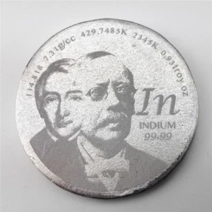 Tribute to Discoverer of Indium 1.5 inch 38.1mm diameter Pure In Metal Coin - Picture 1 of 4