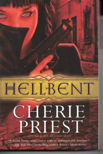 Hellbent by Cherie Priest (Paperback, 2011) Cheshire Red Reports book 2 - Imagen 1 de 1