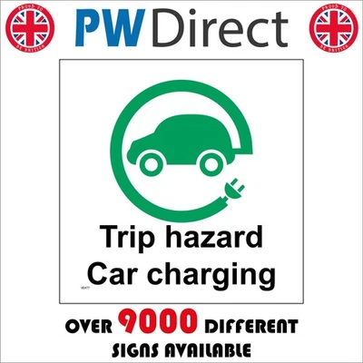 SIGN TRIP HAZARD CAR CHARGING VE477 CABLE WIRE ACCIDENT SAFETY TOP UP POWER - Image 1 of 2