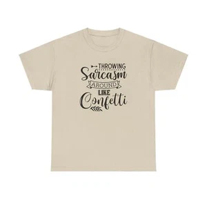 Throwing Sarcasm around like Confetti Unisex Heavy Cotton Tee - Picture 1 of 9