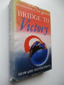 BRIDGE TO VICTORY Reconquest of Aleutians HOWARD HANDLEMAN 1943 HCDJ 1st WWII - Picture 1 of 12