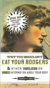 WHY YOU SHOULDN’T EAT YOUR BOOGERS, by Francesca Gould - VF+ - Picture 1 of 1