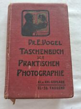 Taschenbuch der praktischen Photographie ein Leitfaden Dr. Vogel 1906