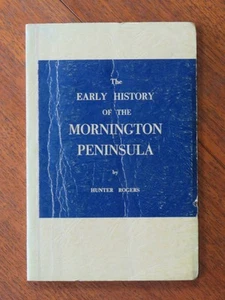 The Early History of the Mornington Peninsula - Hunter Rodgers, SIGNED 1961 ed. - Picture 1 of 5