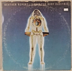 Wetterbericht I SING THE BODY ELECTRIC 1972 LP Columbia KC 31352 Pitman sehr guter Zustand+/G - Bild 1 von 7
