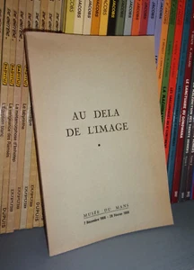 Au delà de l'image-Musée du Mans 1968-1969-Arts. - Picture 1 of 1