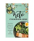 Keto Cookbook 2021 Easy Keto Recipes For Busy People To Keep A Ketogenic Diet L