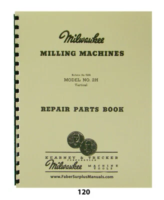 Milwaukee Kearney Trecker Model 2H Vertical Milling Machine Parts Manual  *120 - Image 1 of 4