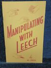 Manipulating With Leech By Al Leech - Book
