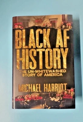 Black AF History: The Un-Whitewashed Story of America Hardcover New - Image 1 of 4
