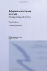 Japanese Company in Crisis (Routledge Contemporary Japan Series), Graham..