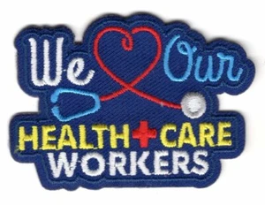 WE LOVE OUR HEALTH CARE WORKERS Iron On Patch Nurse Doctor - Picture 1 of 1