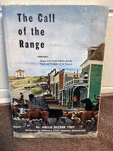 The Call of the Range Nellie Yost 1966 Cattle Industry Ranching History Nebraska - Picture 1 of 6