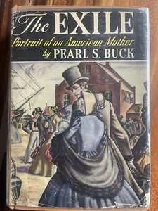 THE EXILE. Pearl S. Buck. First Edition, 1936. Very Good with Mylar Dust Jacket. - Picture 1 of 17