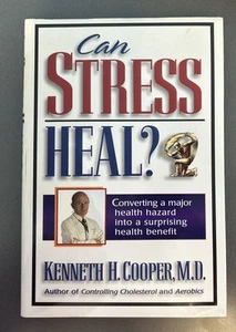 Can Stress Heal? - Kenneth H Cooper - Picture 1 of 5